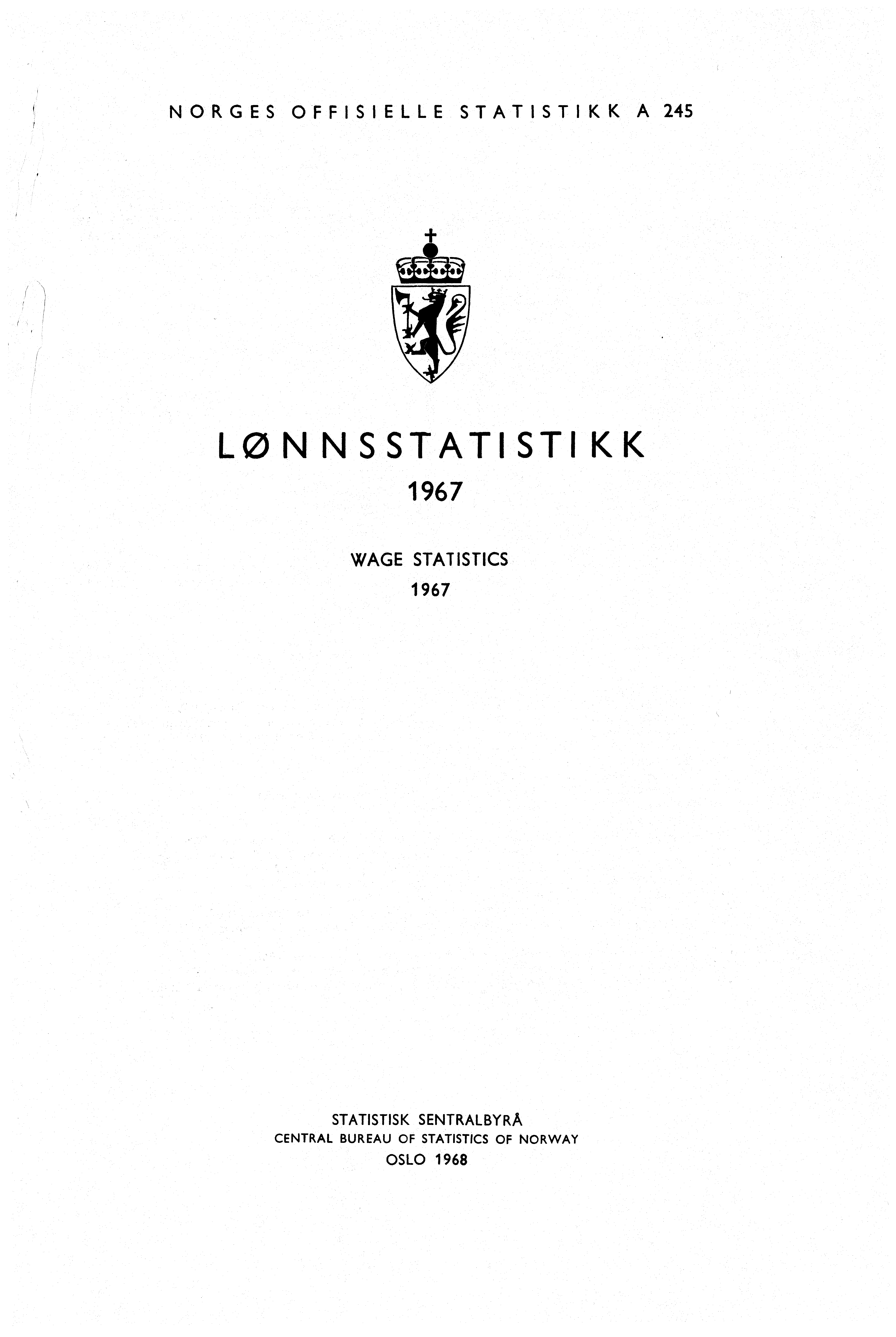 NORGES OFFISIELLE STATISTIKK A 245 LØN NSSTATISTIKK 1967 WAGE STATISTICS