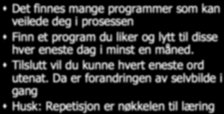 Forandring Gå gjennom alle aspekter av livet ditt og se på hva som kan forbedres for å oppnå dine mål og skriv dem ned, med tidsfrist.