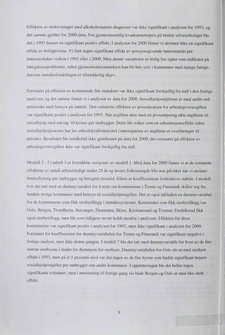 Effekten av utskrivninger med alkoholrelaterte diagnoser var ikke signifikant i analysen for 1993, og det samme gjelder for 2000-data.