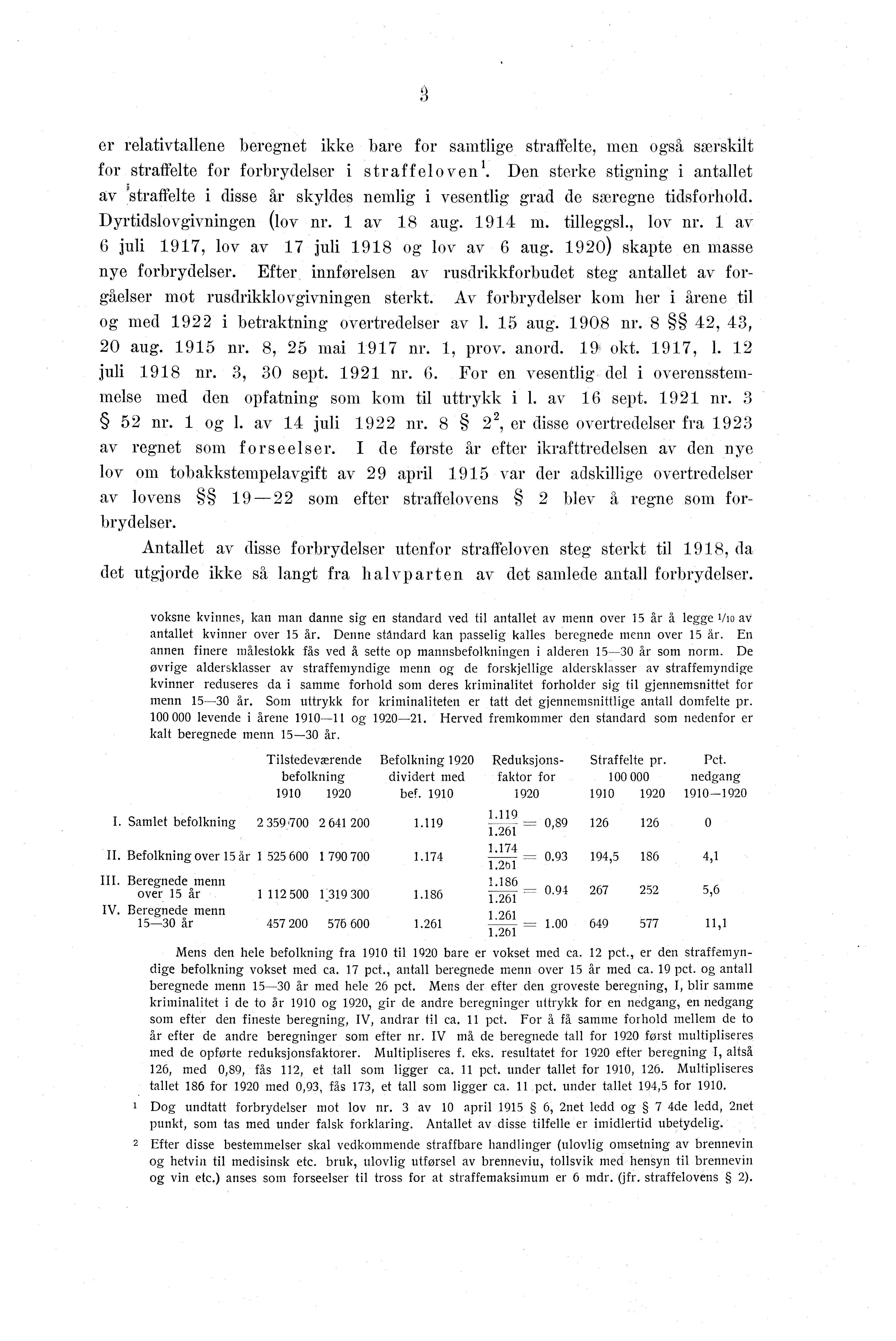 er relativtallene beregnet ikke bare for samtlige straffelte, men også særskilt for straffelte for forbrydelser i straffeloven.