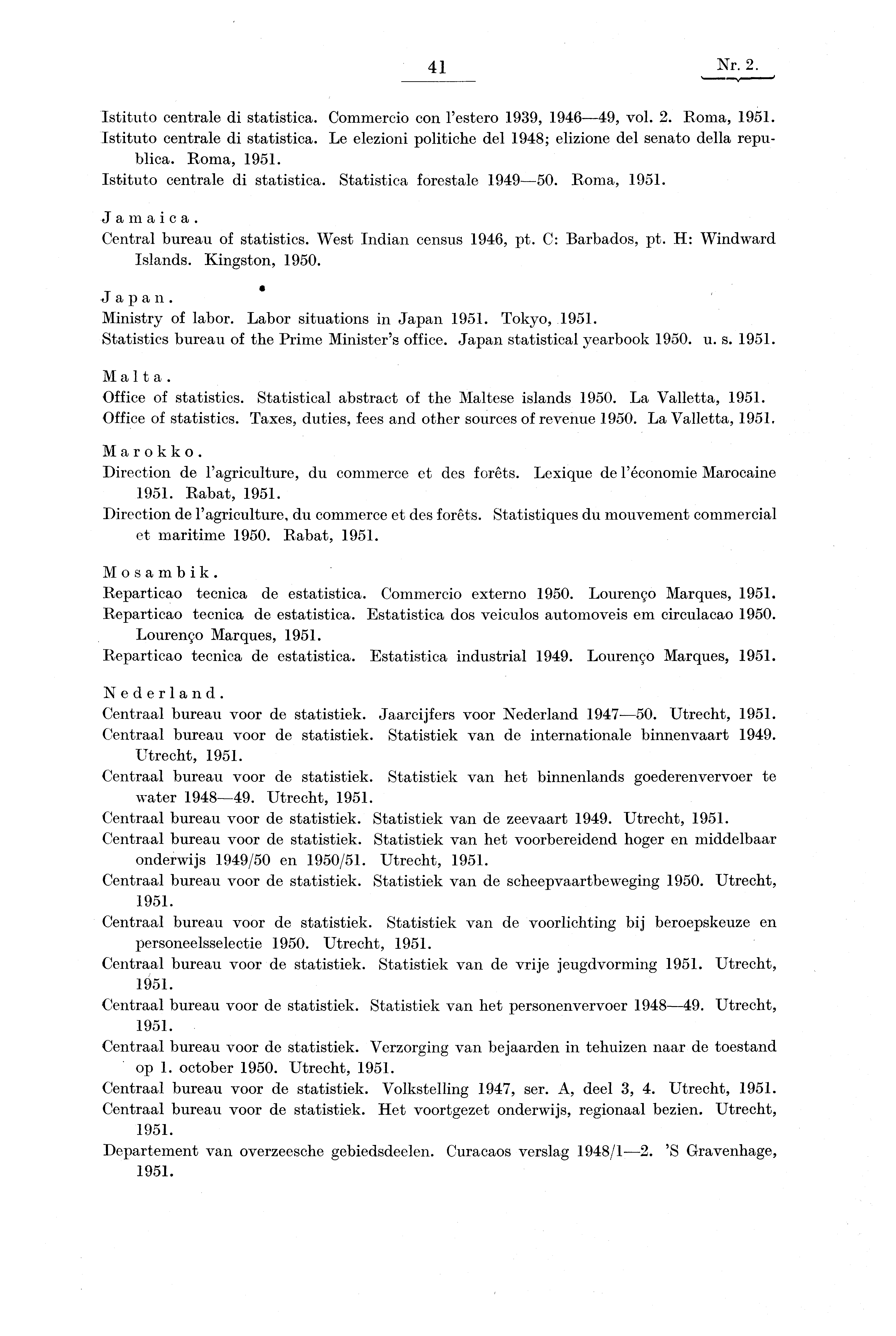 41 Nr. 2. Istituto centrale di statistica. Commercio con l'estero 1939, 1946-49, vol. 2. Roma, Istituto centrale di statistica. Le elezioni politiche del 1948; elizione del senato della republica.