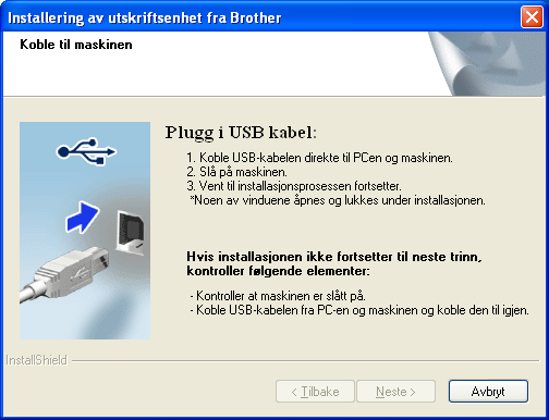 USB Winows For rukr v USB-grnssnitt (For Winows 2000 Profssionl/XP/XP Profssionl x64 Eition/ Winows Vist /Winows 7) 5 Før u instllrr Kontrollr t tmskinn r slått PÅ og t u r loggt på som ministrtor.