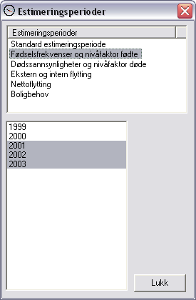 Figur 15.1. Estimeringsperioder, startbildet Du endrer estimeringsperiode ved å markere den estimeringsgruppen du ønsker å endre. Dette kan for eksempel være "Fødselsfrekvenser og nivåfaktor fødte".