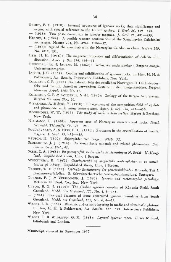 38 Grovt, F. F. (1918): Internal structures of igneous rocks, their significance and origin; with special reference to the Duluth gabbro. /. Geol. 26, 439 458.
