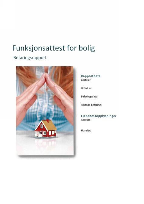 Funksjonsattest for bolig 12 sjekkpunkter Oppsummering av utført befaring 1. Atkomst til bolig 2. Inngangsparti 3. Vindfang/entre 4. Kommunikasjonsveier 5.