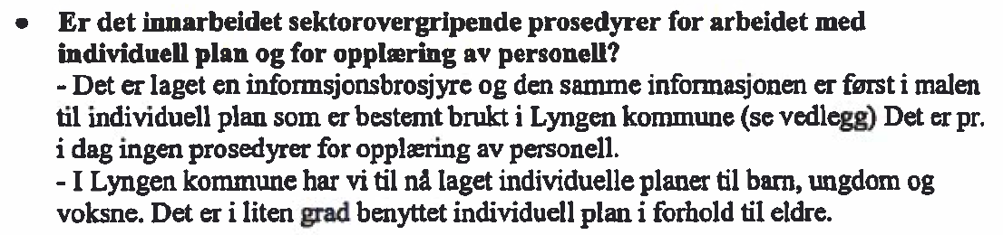 Revisors kommentar til høringssvaret fra Lyngen kommune: KomRev NORD viser til at det er kommet en ny forskrift vedrørende habilitering og rehabilitering etter at Lyngen kommune i sitt brev til