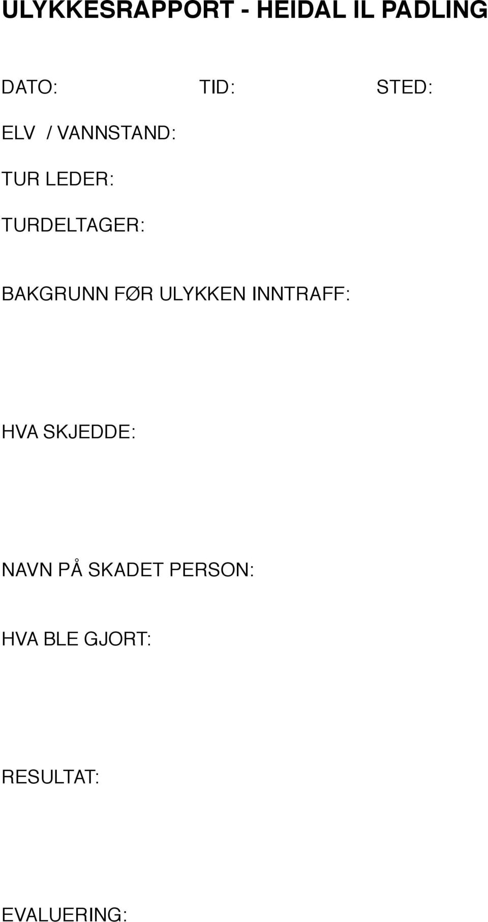 BAKGRUNN FØR ULYKKEN INNTRAFF: HVA SKJEDDE: NAVN