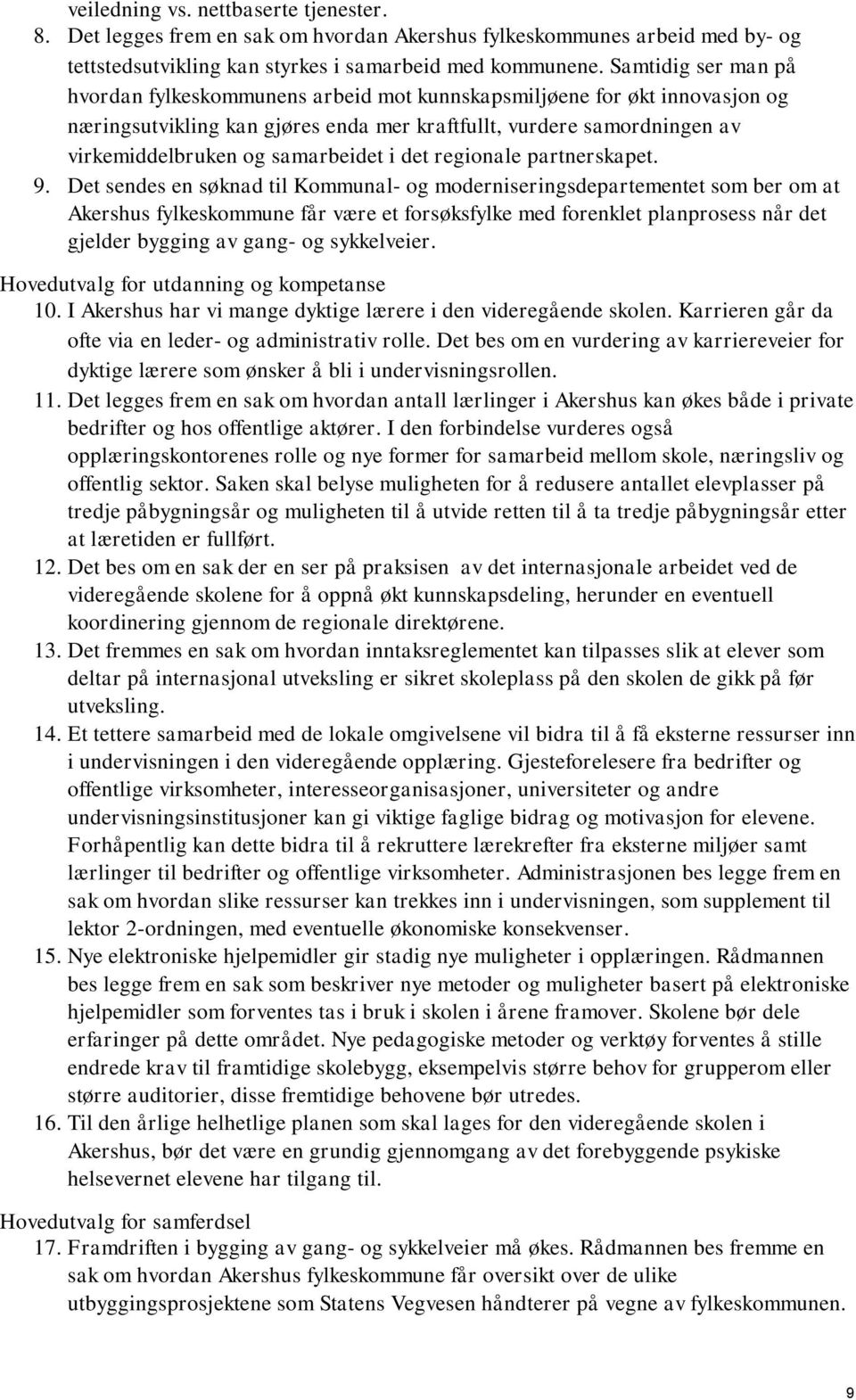 samarbeidet i det regionale partnerskapet. 9.