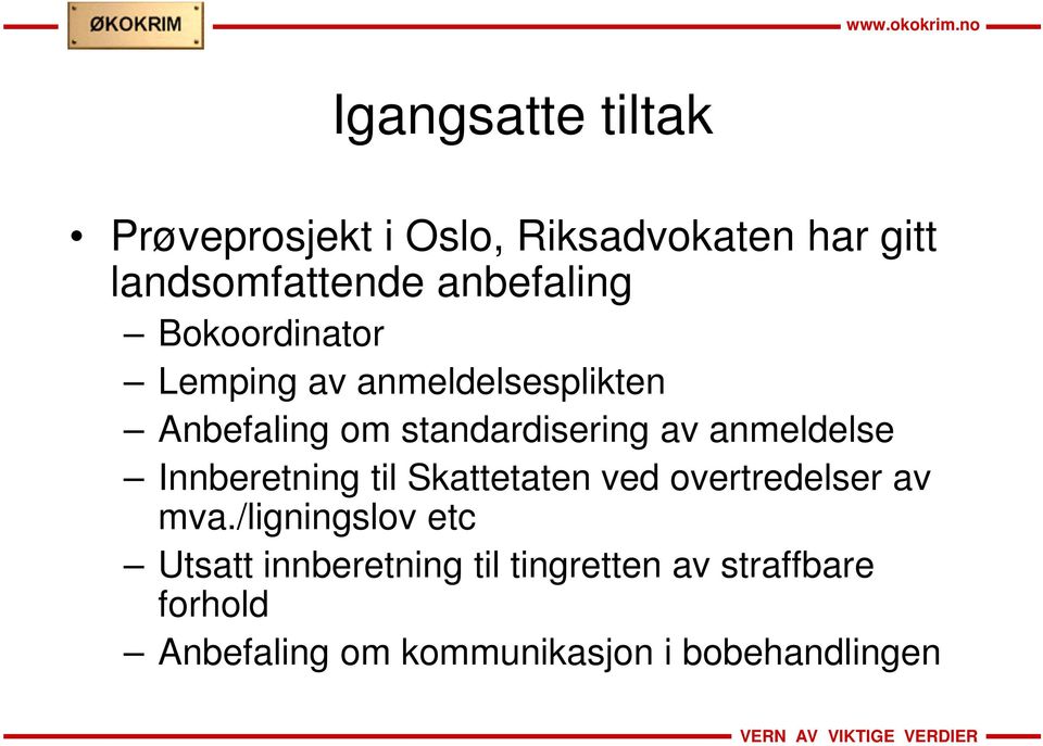 anmeldelse Innberetning til Skattetaten ved overtredelser av mva.