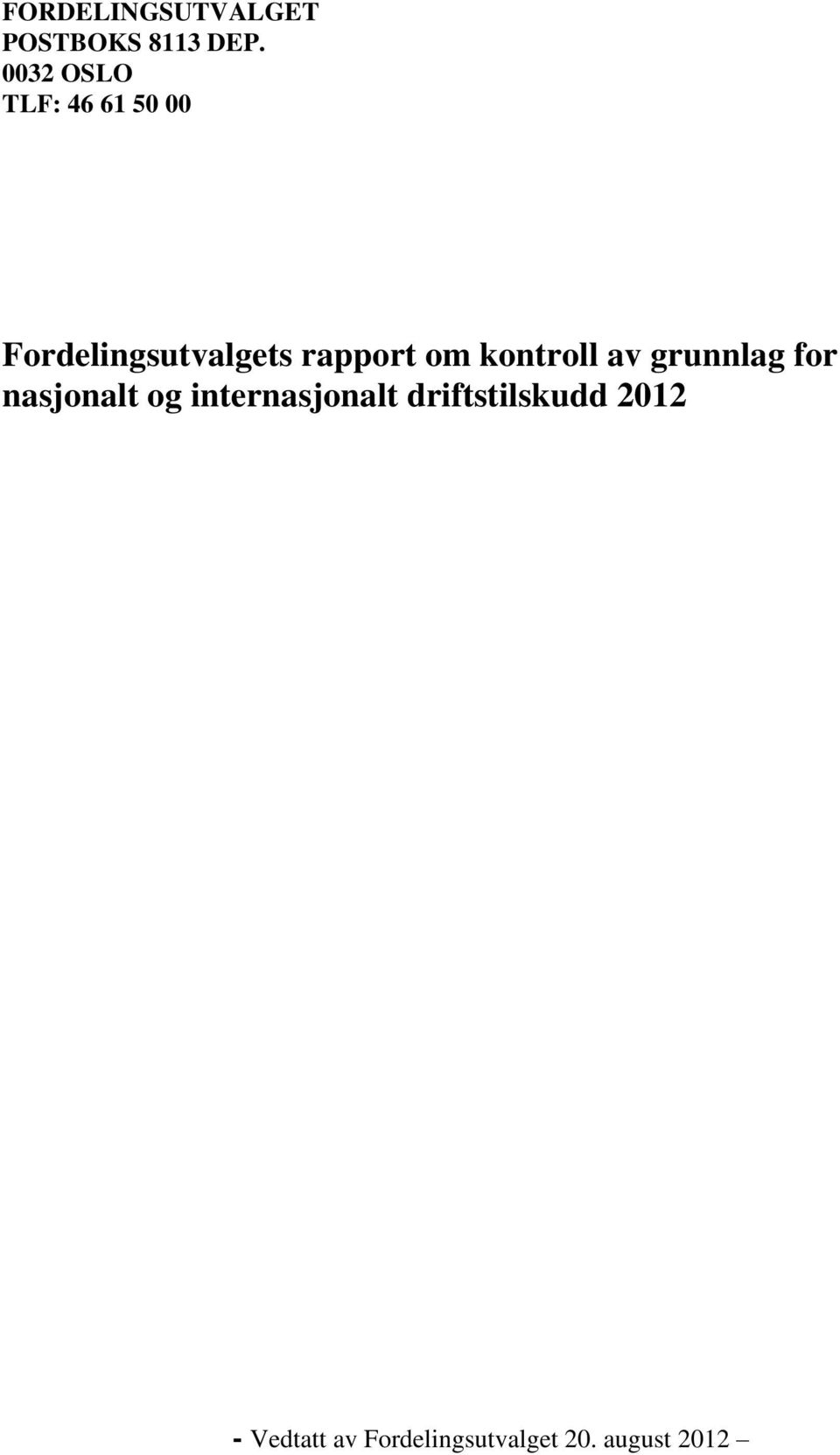 rapport om kontroll av grunnlag for nasjonalt og