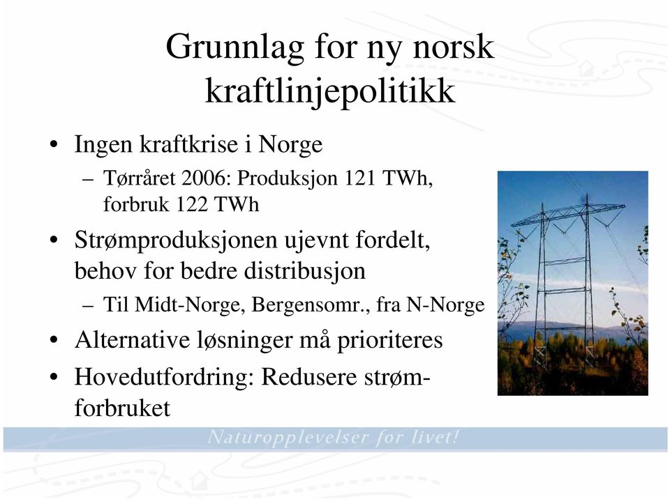 fordelt, behov for bedre distribusjon Til Midt-Norge, Bergensomr.