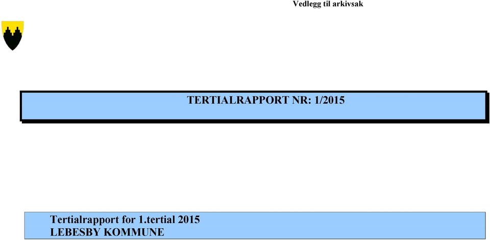 1/2015 Tertialrapport