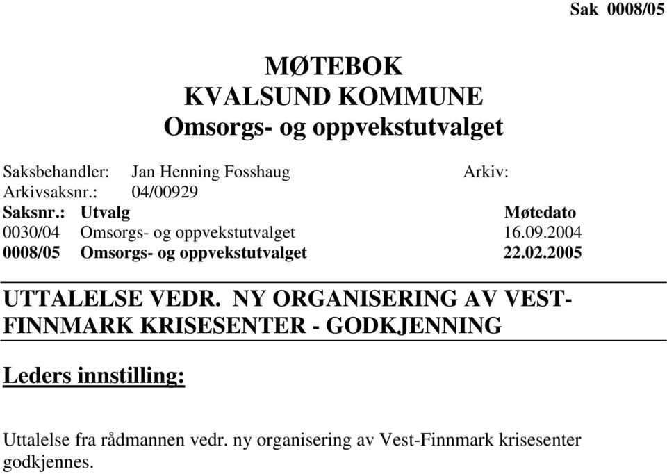 02.2005 UTTALELSE VEDR.