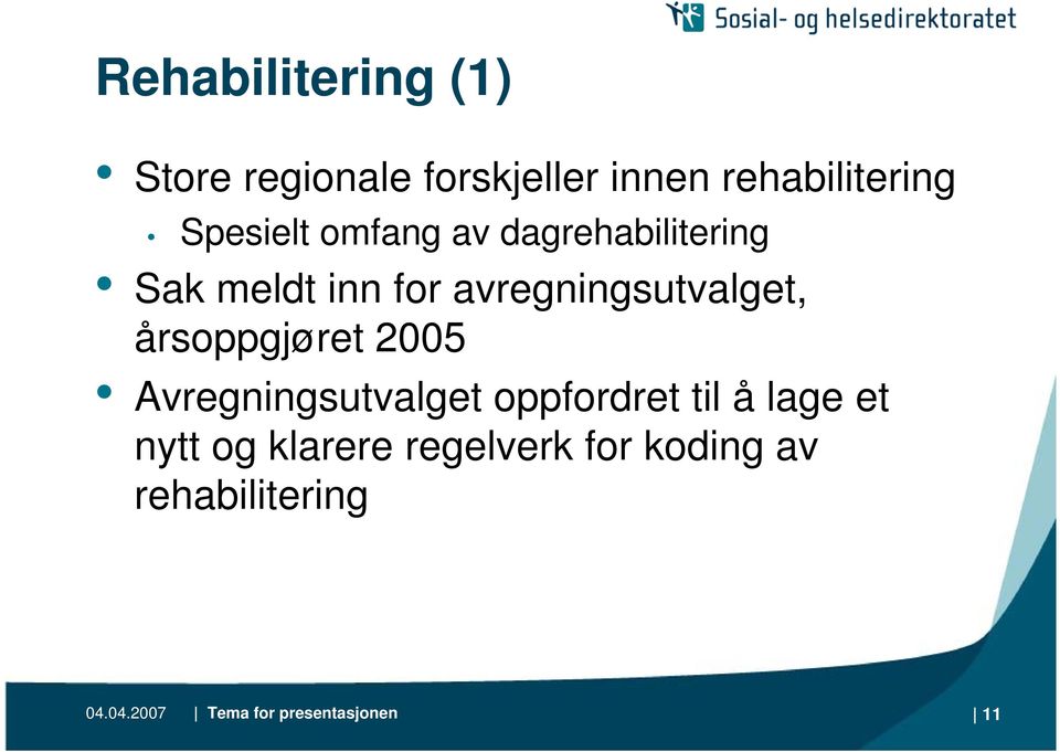 årsoppgjøret 2005 Avregningsutvalget oppfordret til å lage et nytt og