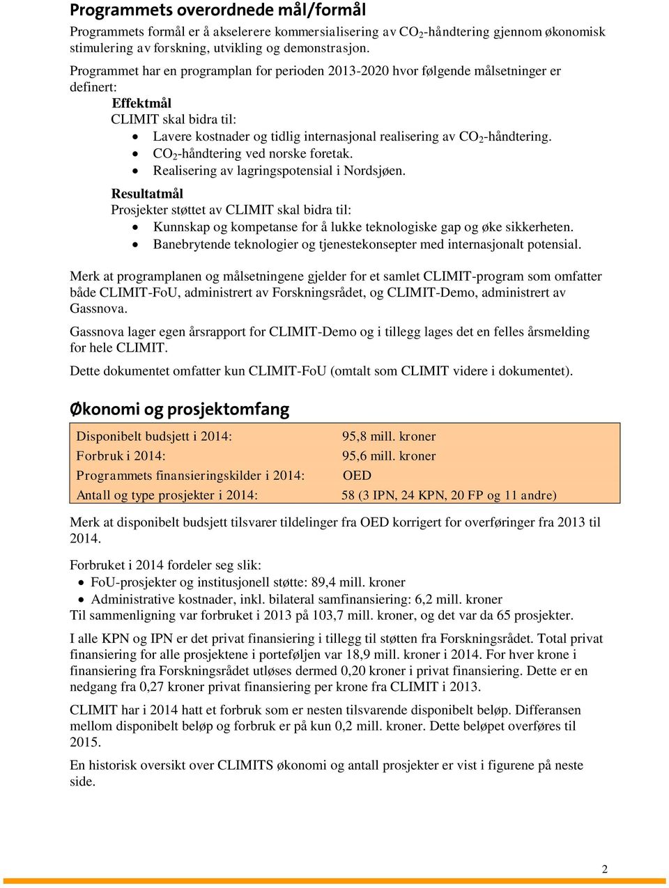 CO 2 -håndtering ved norske foretak. Realisering av lagringspotensial i Nordsjøen.