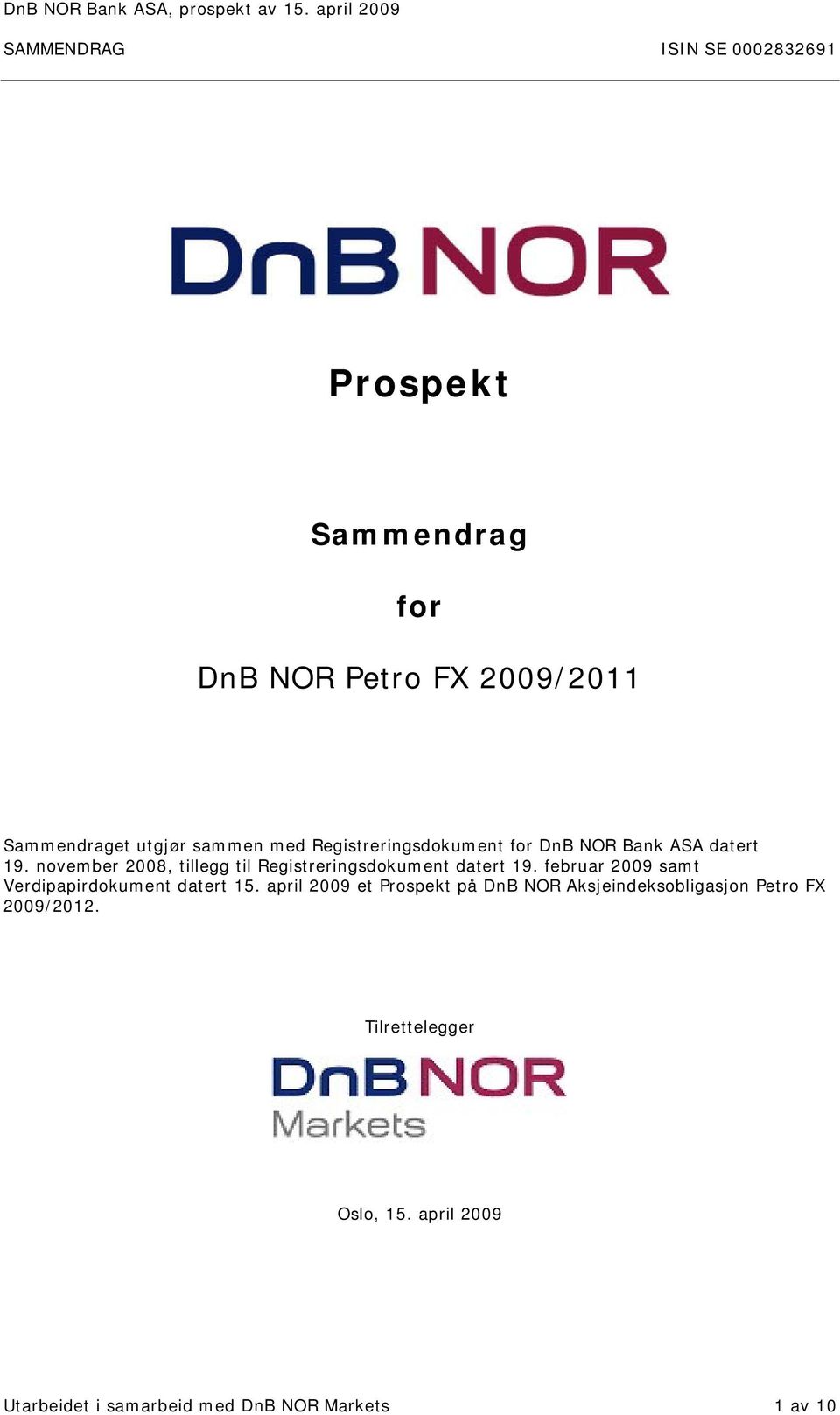 november 2008, tillegg til Registreringsdokument datert 19.