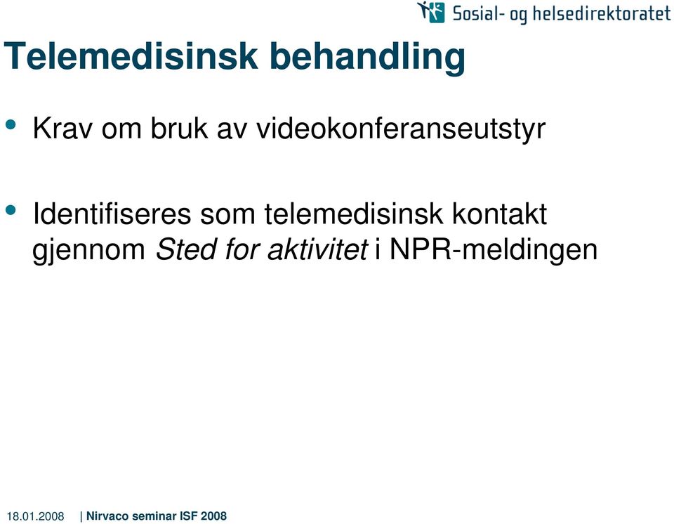 Identifiseres som telemedisinsk