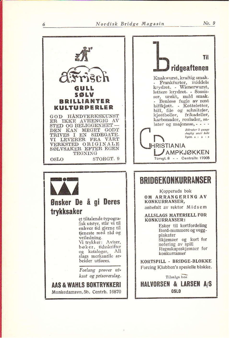 . rnøkt, tuid uåk Benldse lugle ov rent billkiøti. Kott leitor. biff. 'liie oe schnitzler, kiøltbolle.. ftiksdell r, k;rbotradd.