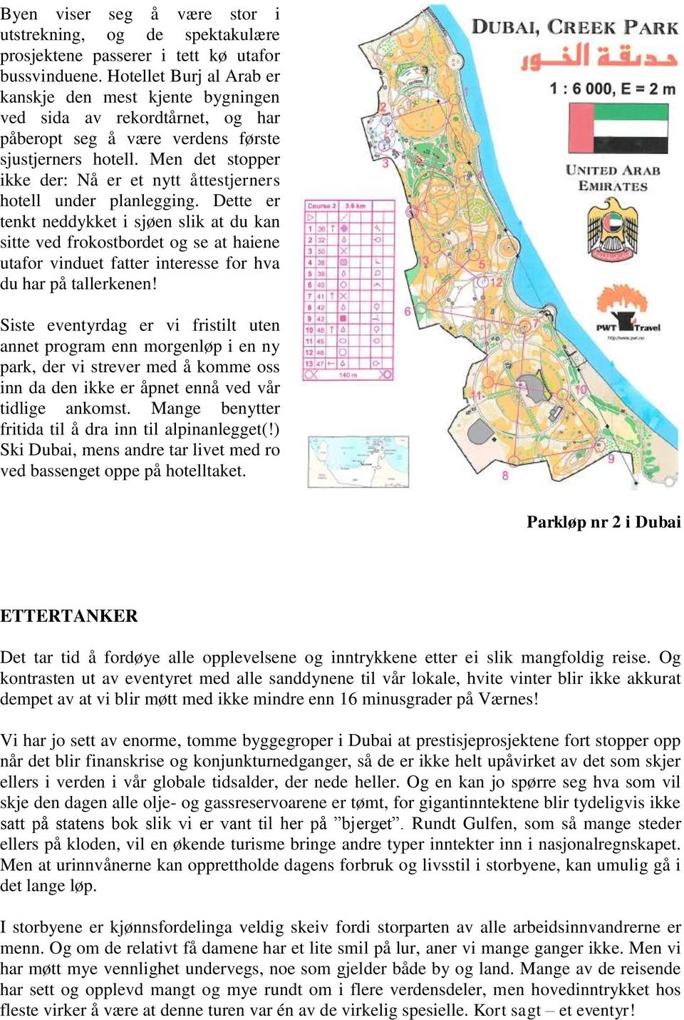 Men det stopper ikke der: Nå er et nytt åttestjerners hotell under planlegging.