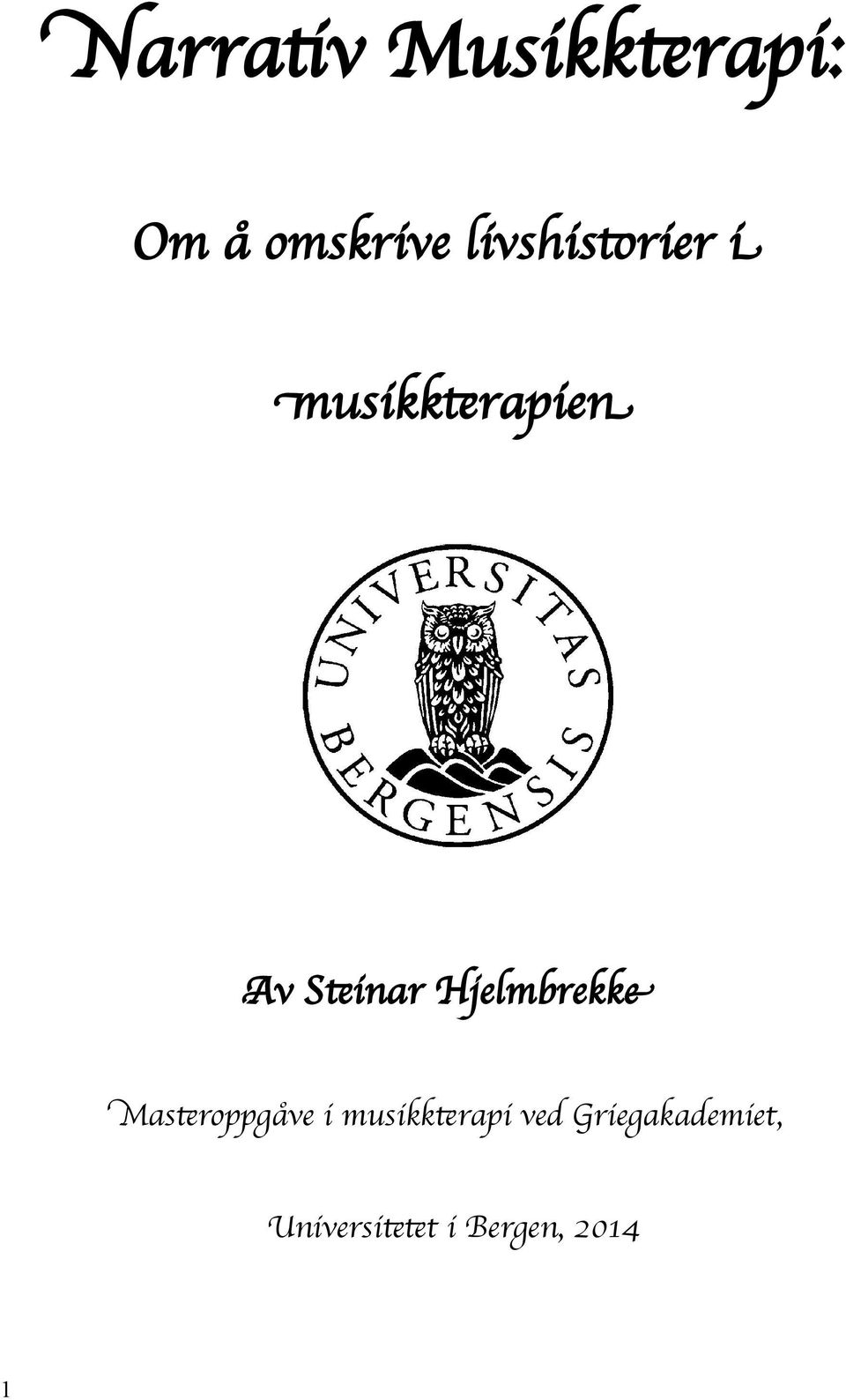 Hjelmbrekke Masteroppgåve i musikkterapi