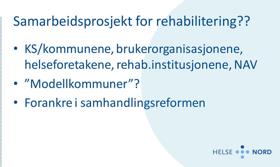 helseforetakene, rehab.