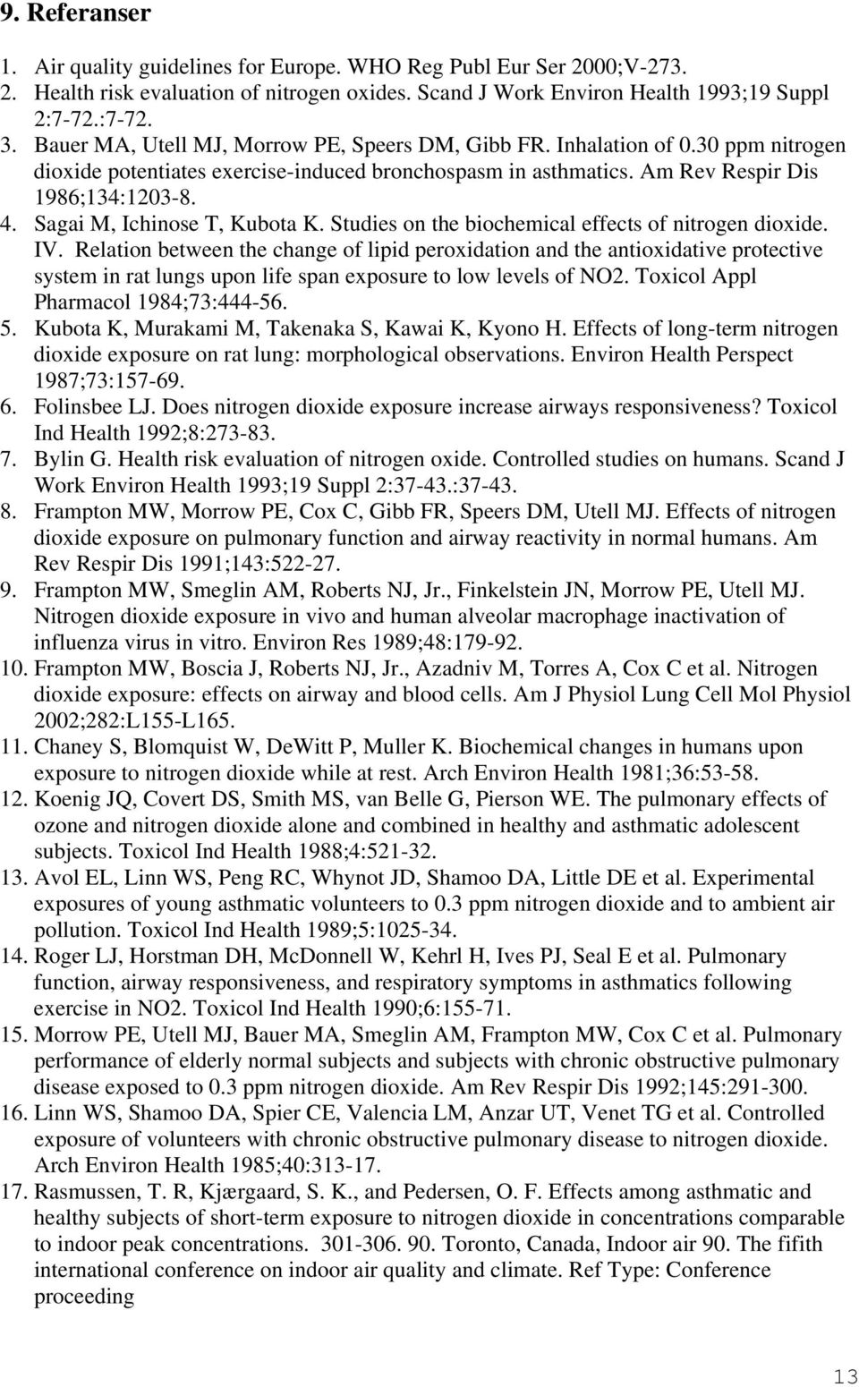 Sagai M, Ichinose T, Kubota K. Studies on the biochemical effects of nitrogen dioxide. IV.