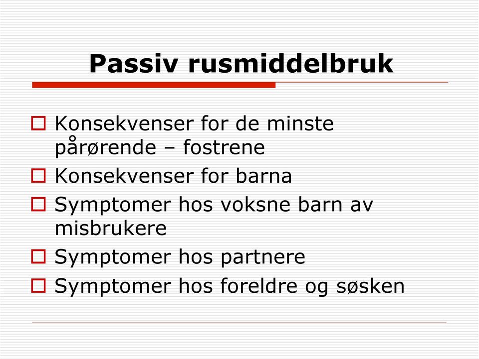 barna Symptomer hos voksne barn av misbrukere