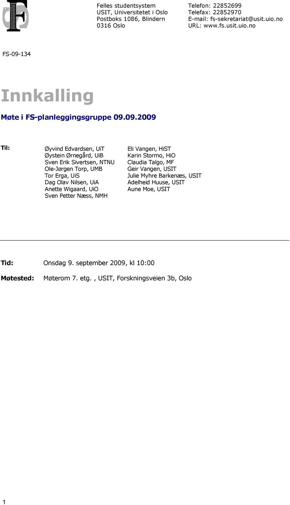 134 Innkalling Møte i FS-planleggingsgruppe 09.