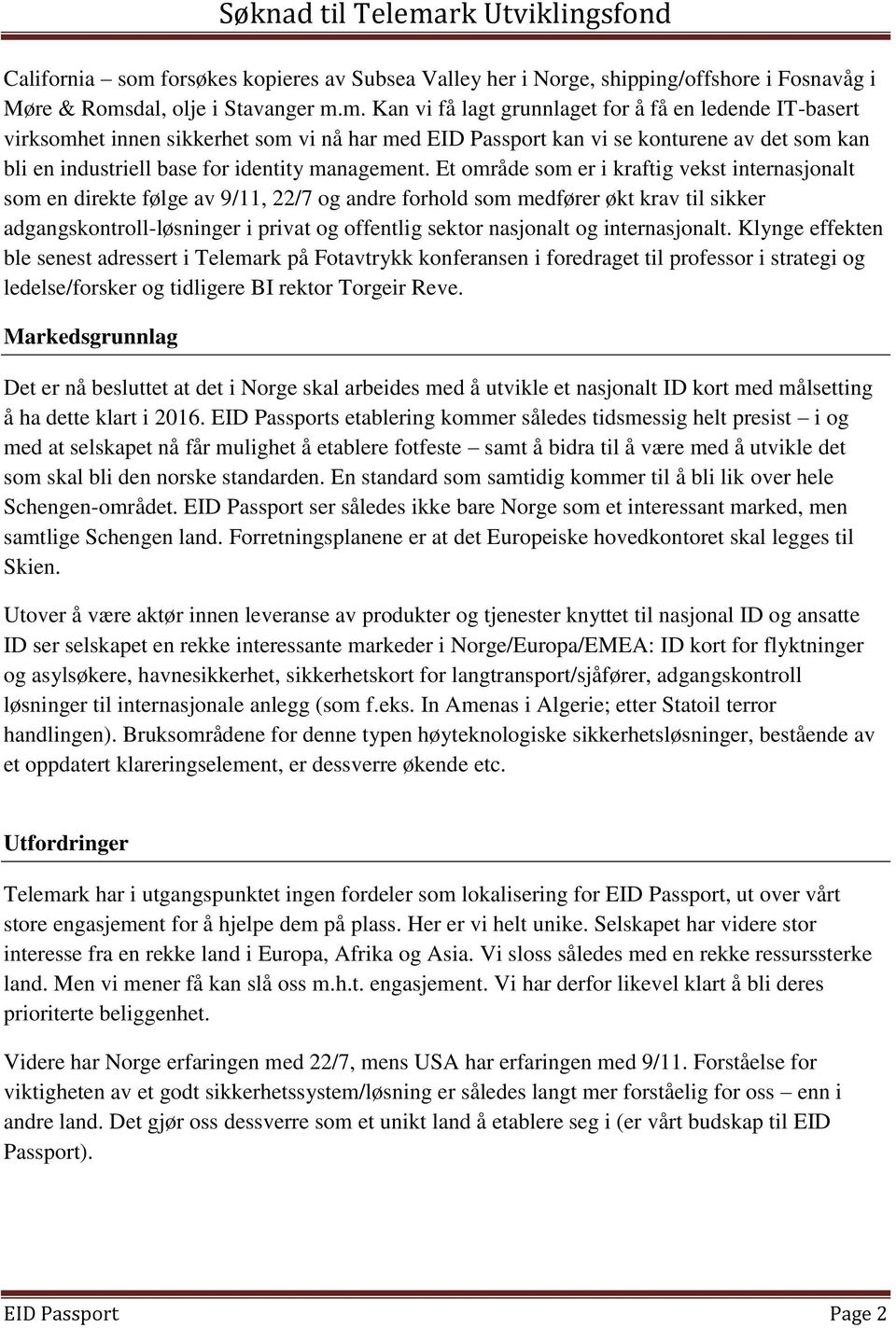 forsøkes kopieres av Subsea Valley her i Norge, shipping/offshore i Fosnavåg i Møre & Roms