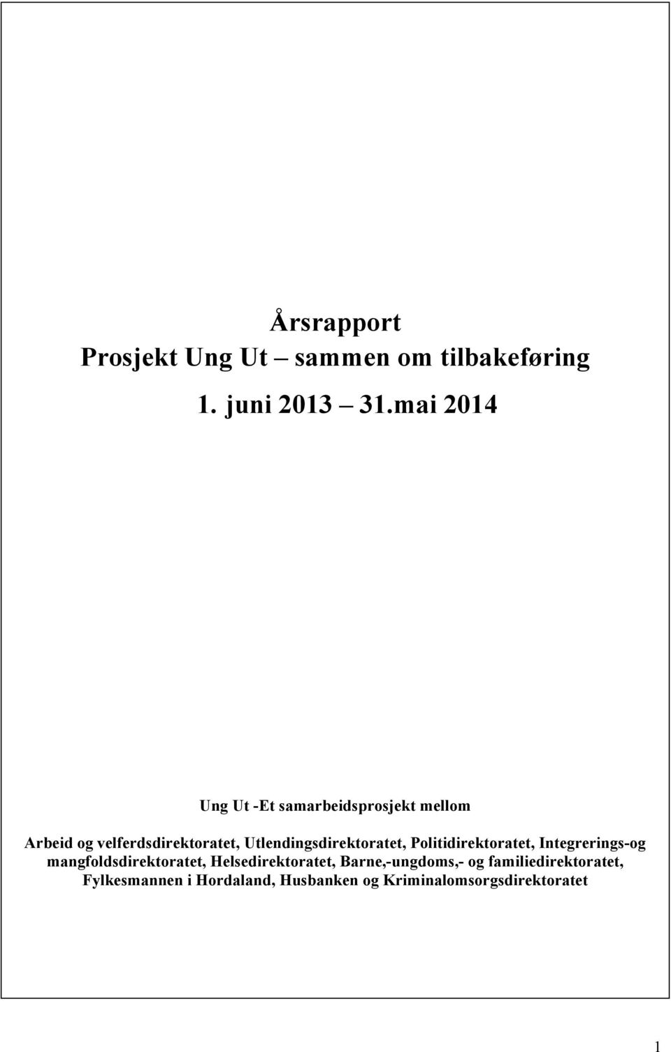 Utlendingsdirektoratet, Politidirektoratet, Integrerings-og mangfoldsdirektoratet,