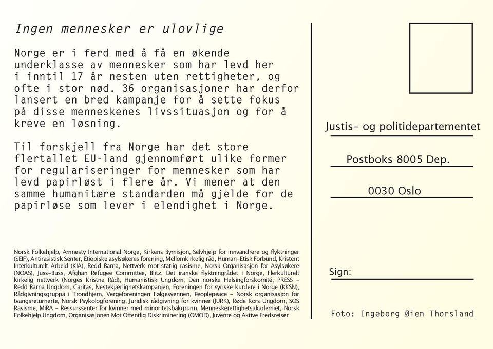 Til forskjell fra Norge har det store flertallet EU-land gjennomført ulike former for regulariseringer for mennesker som har levd papirløst i flere år.