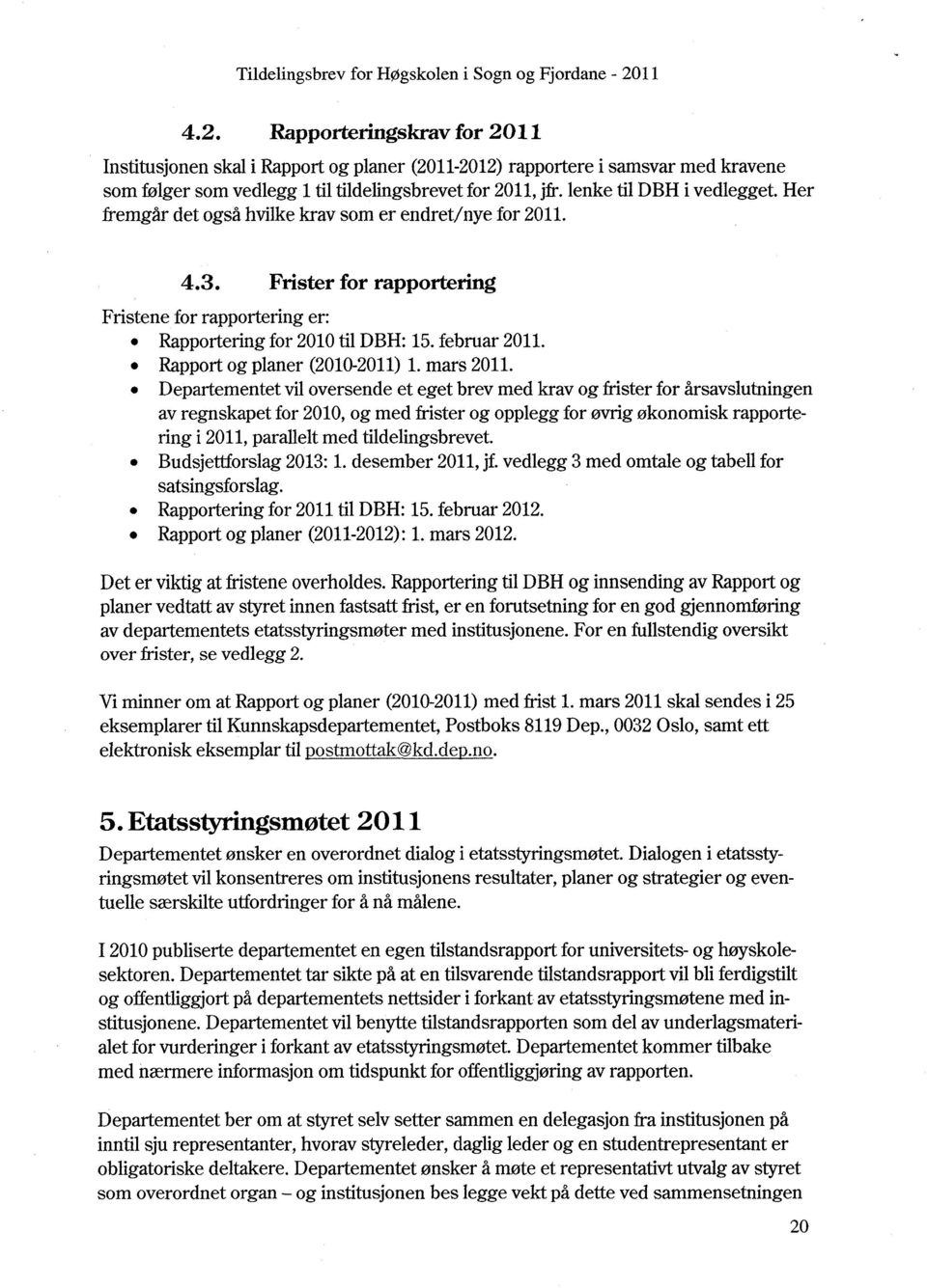 Rapport og planer (2010-2011) 1. mars 2011.