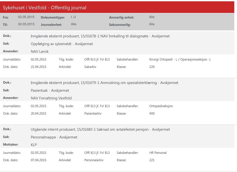 2015 Arkivdel: Sakarkiv Inngående eksternt produsert, 15/01679-1 Anmodning om spesialisterklæring - NAV