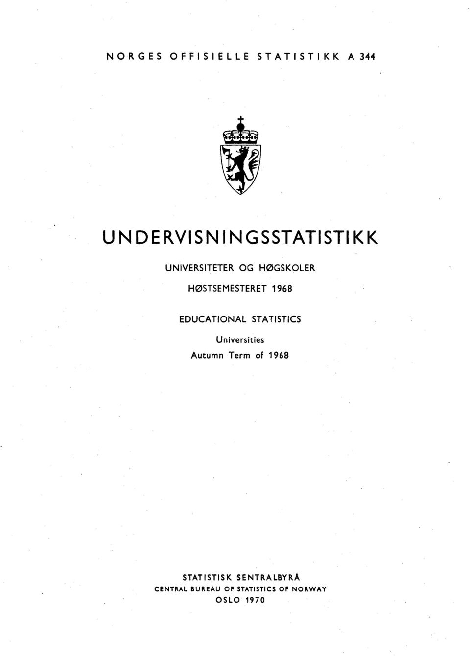 ATIONAL STATISTI CS Universities Autumn Term of 968