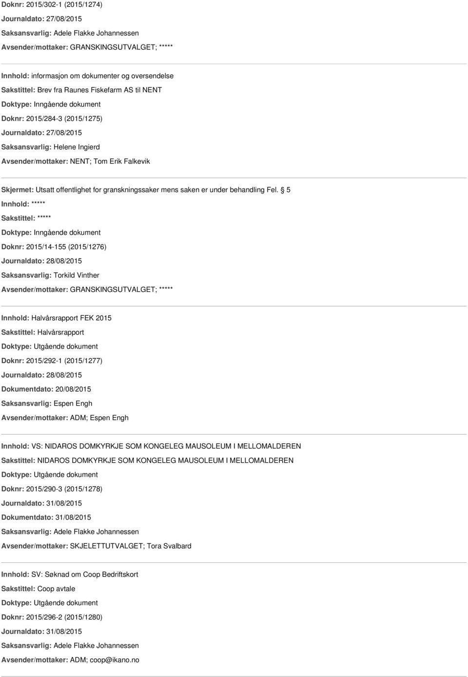 Journaldato: 28/08/2015 Dokumentdato: 20/08/2015 Saksansvarlig: Espen Engh Avsender/mottaker: ADM; Espen Engh Innhold: VS: NIDAROS DOMKYRKJE SOM KONGELEG MAUSOLEUM I MELLOMALDEREN Sakstittel: NIDAROS