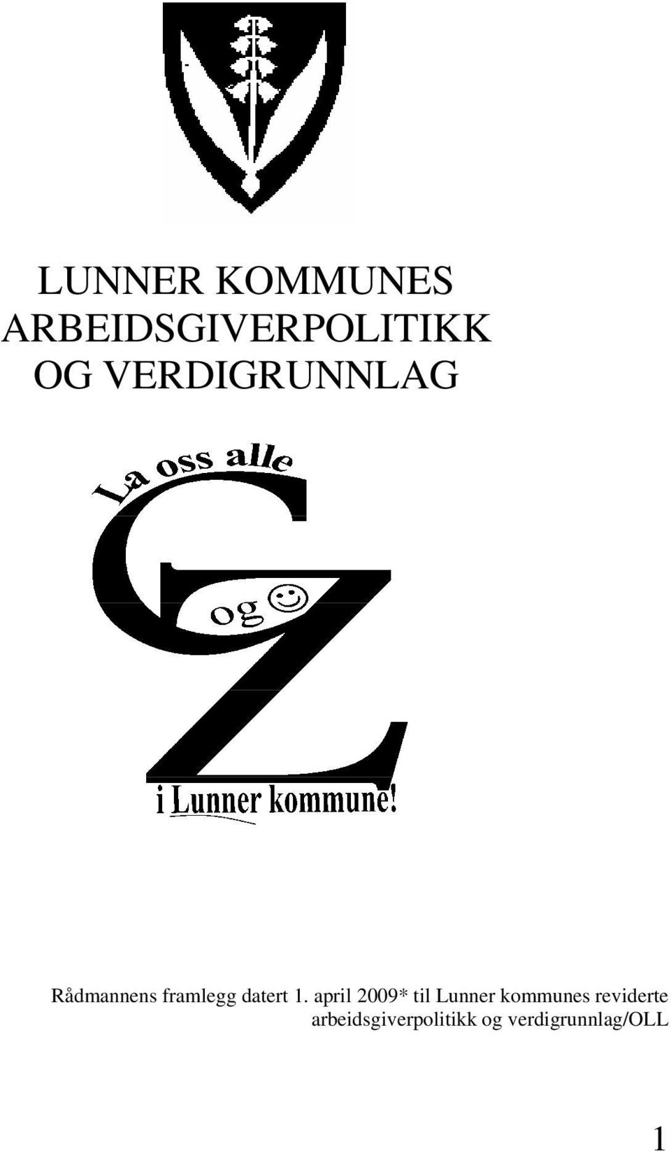 april 2009* til Lunner kommunes reviderte