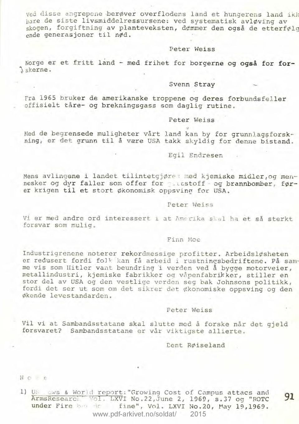 Svenn Stray Fra 1965 bruker de amerikanske troppene og deres forbundsfeller offisielt tåre- og brekningsgass som daglig rutine.