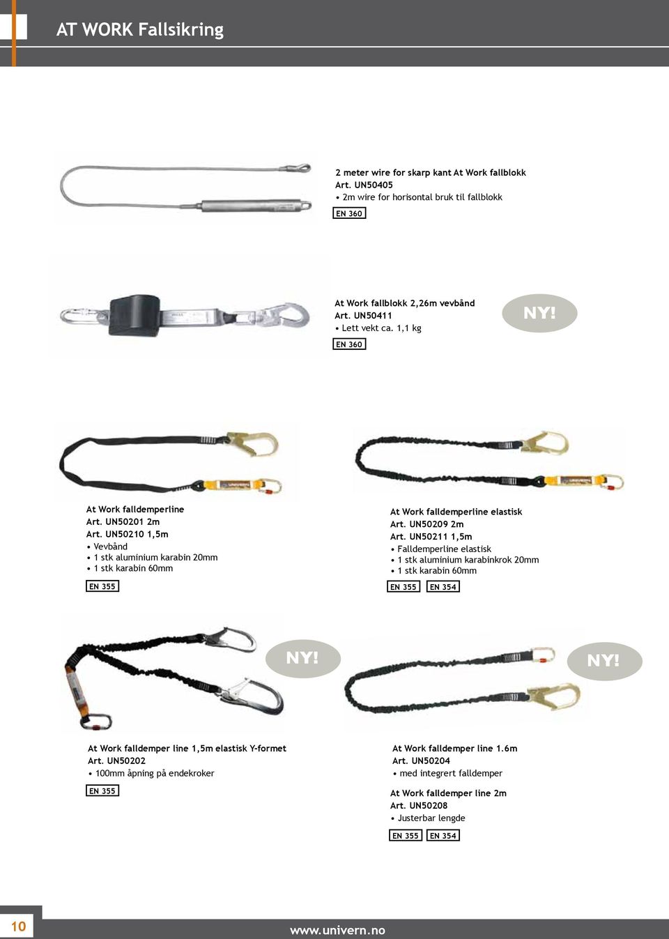 UN50209 2m Art. UN50211 1,5m Falldemperline elastisk 1 stk aluminium karabinkrok 20mm 1 stk karabin 60mm EN 355 EN 354 At Work falldemper line 1,5m elastisk Y-formet Art.