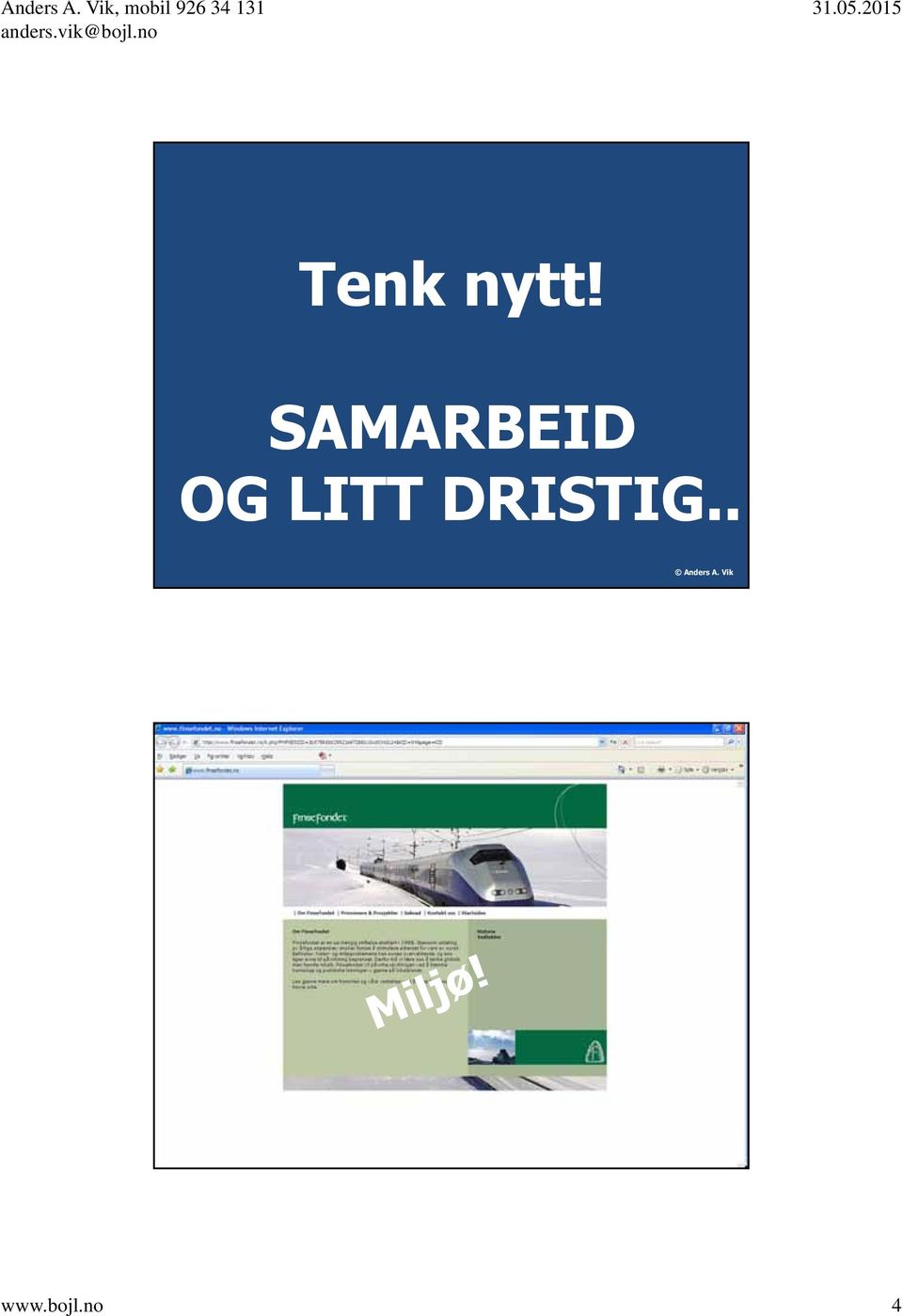 LITT DRISTIG.