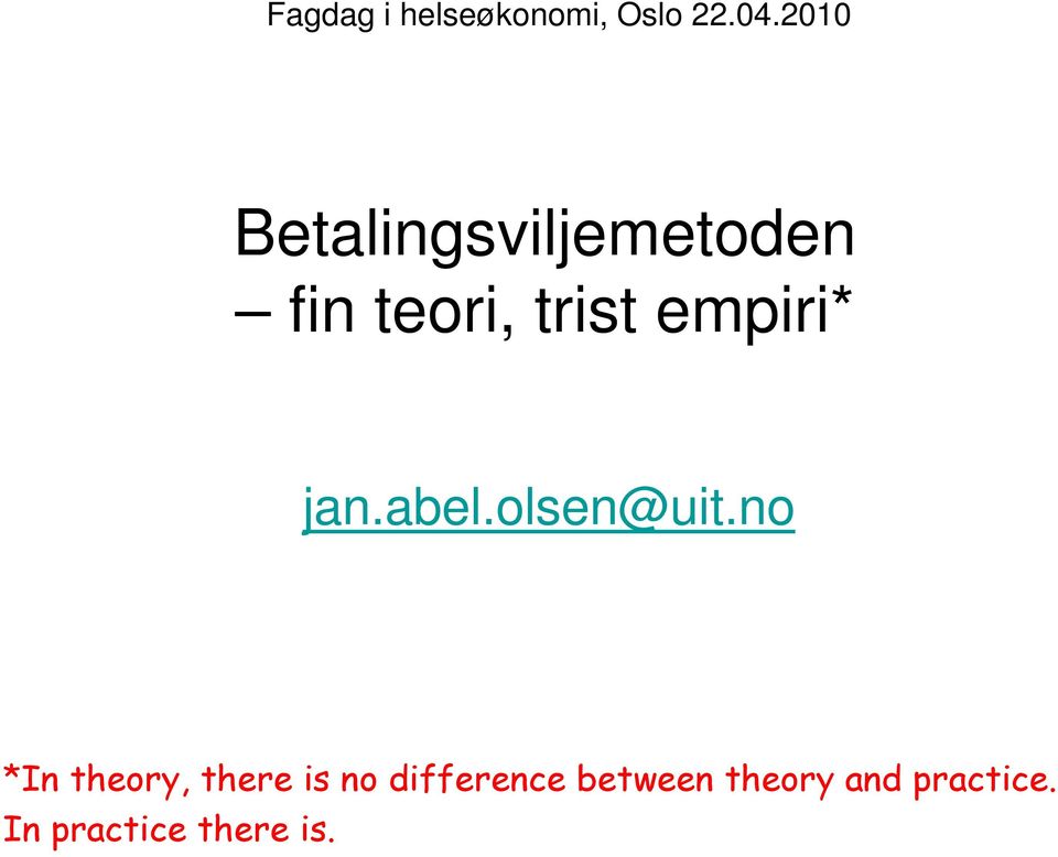 empiri* jan.abel.olsen@uit.