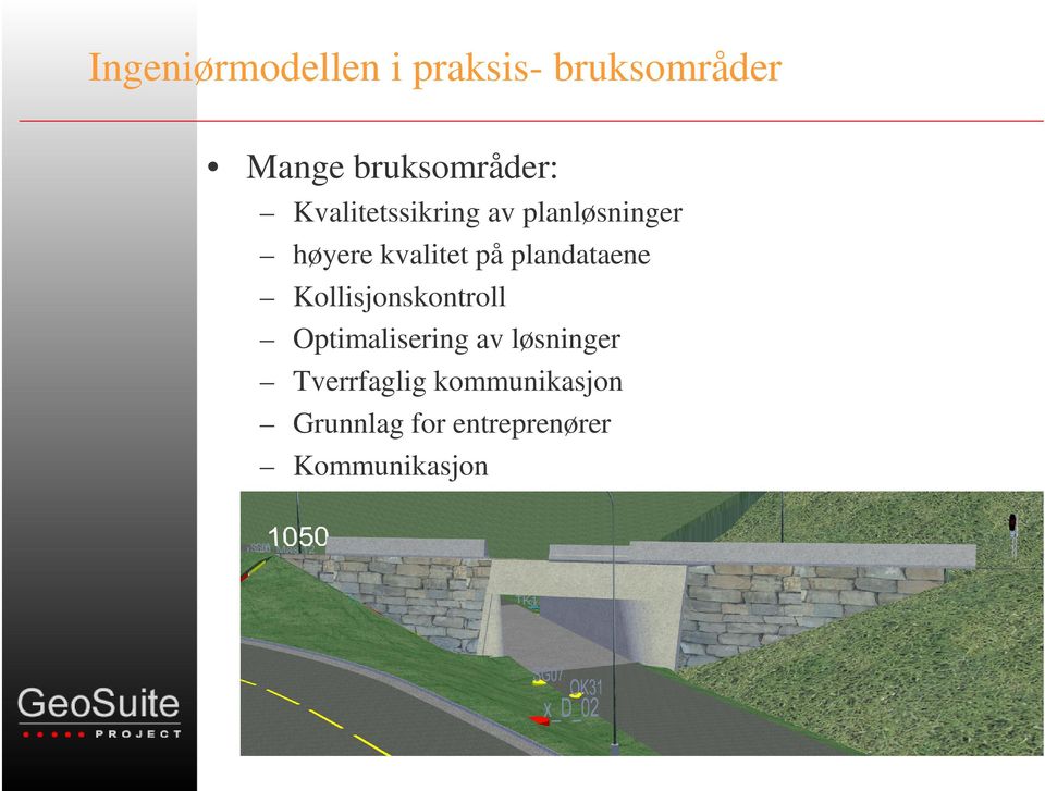 kvalitet på plandataene Kollisjonskontroll Optimalisering