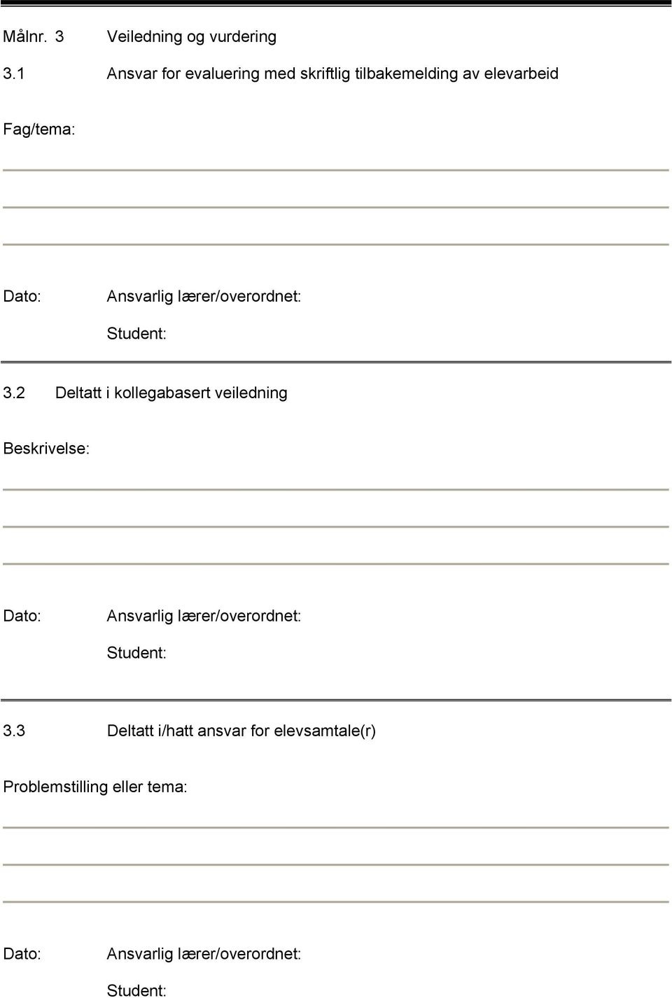 tilbakemelding av elevarbeid Fag/tema: 3.