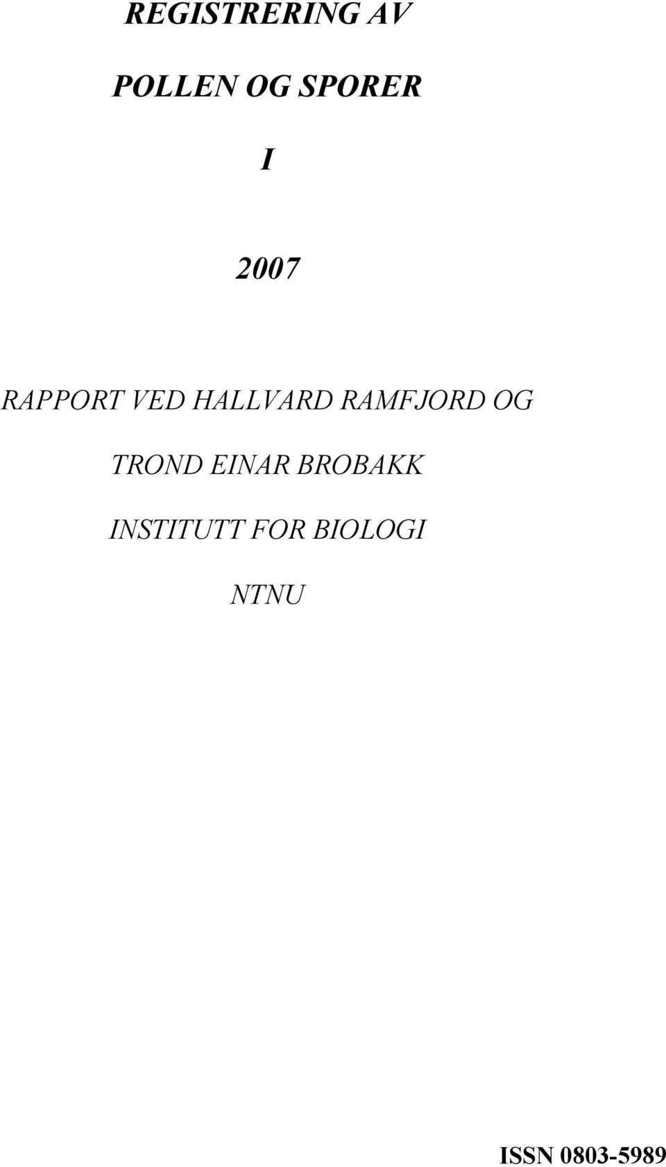 RAMFJORD OG TROND EINAR BROBAKK