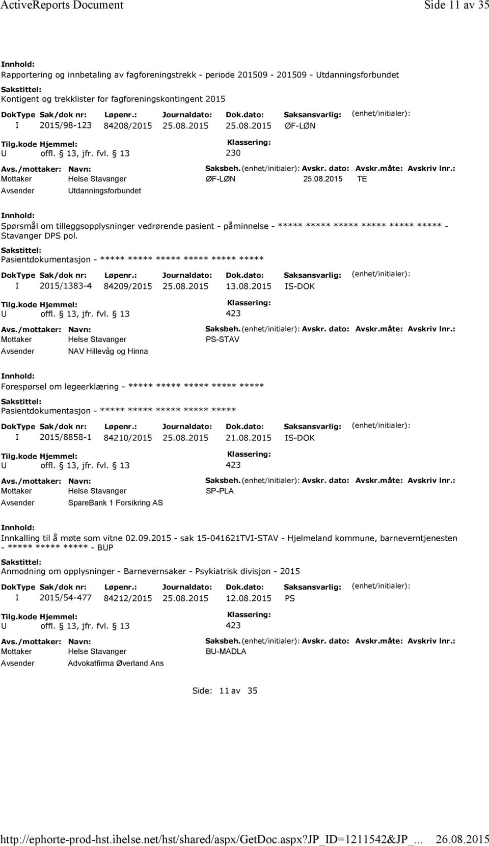 230 Saksbeh. Avskr. dato: Avskr.måte: Avskriv lnr.