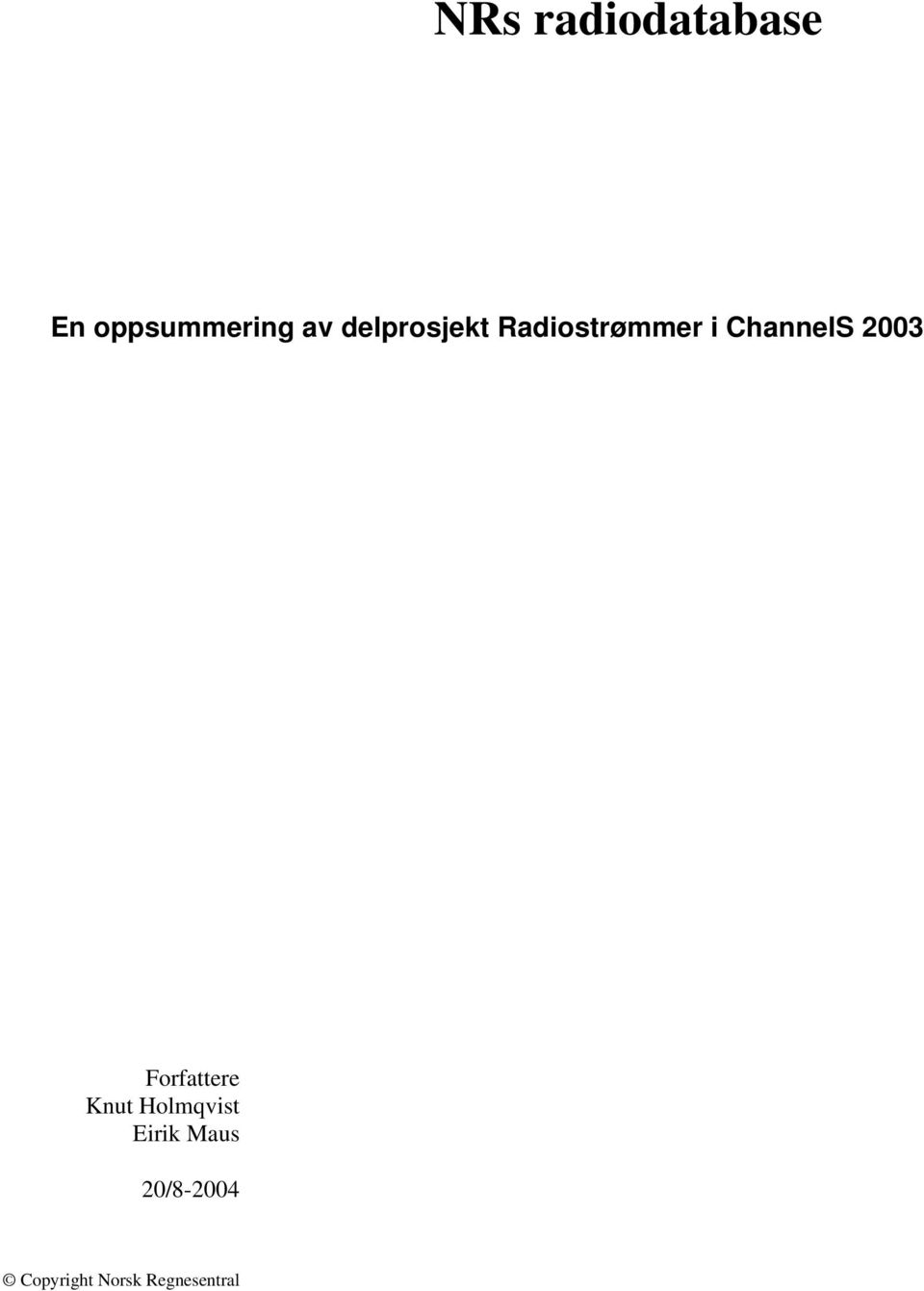 2003 Forfattere Knut Holmqvist Eirik