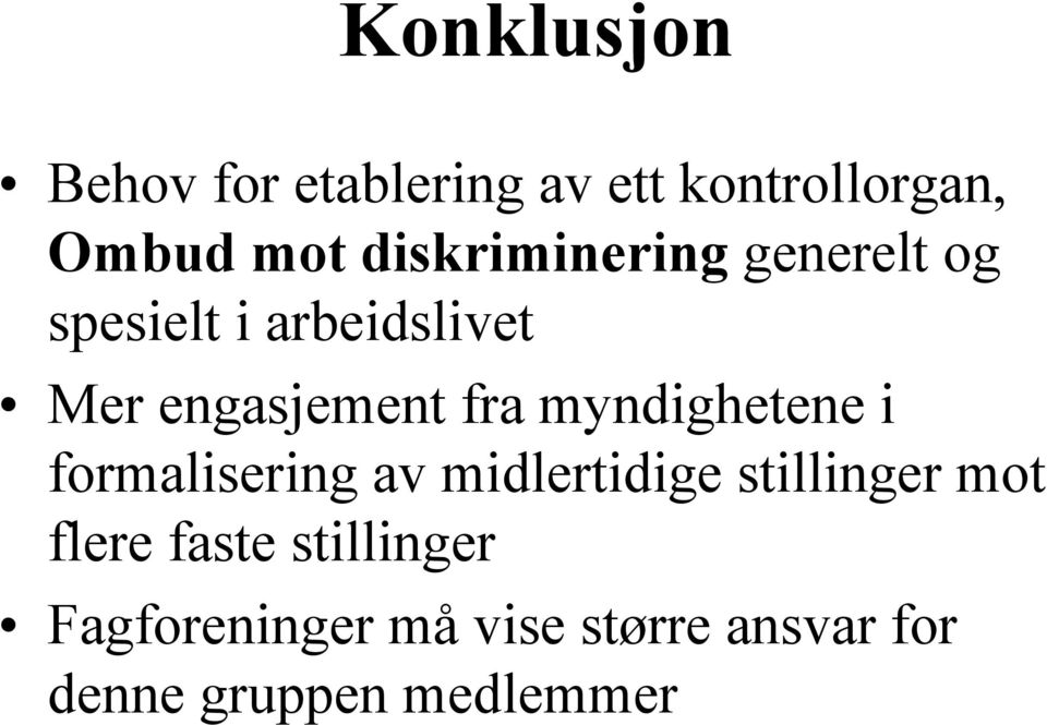 myndighetene i formalisering av midlertidige stillinger mot flere