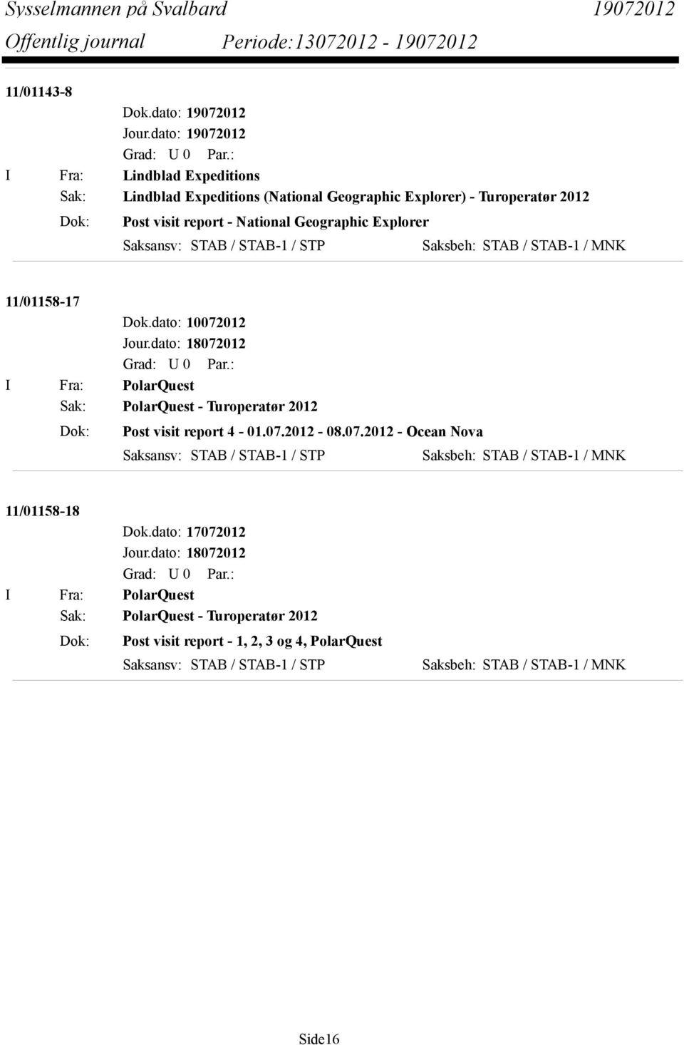 report - National Geographic Explorer Saksansv: STAB / STAB-1 / STP 11/01158-17 Dok.