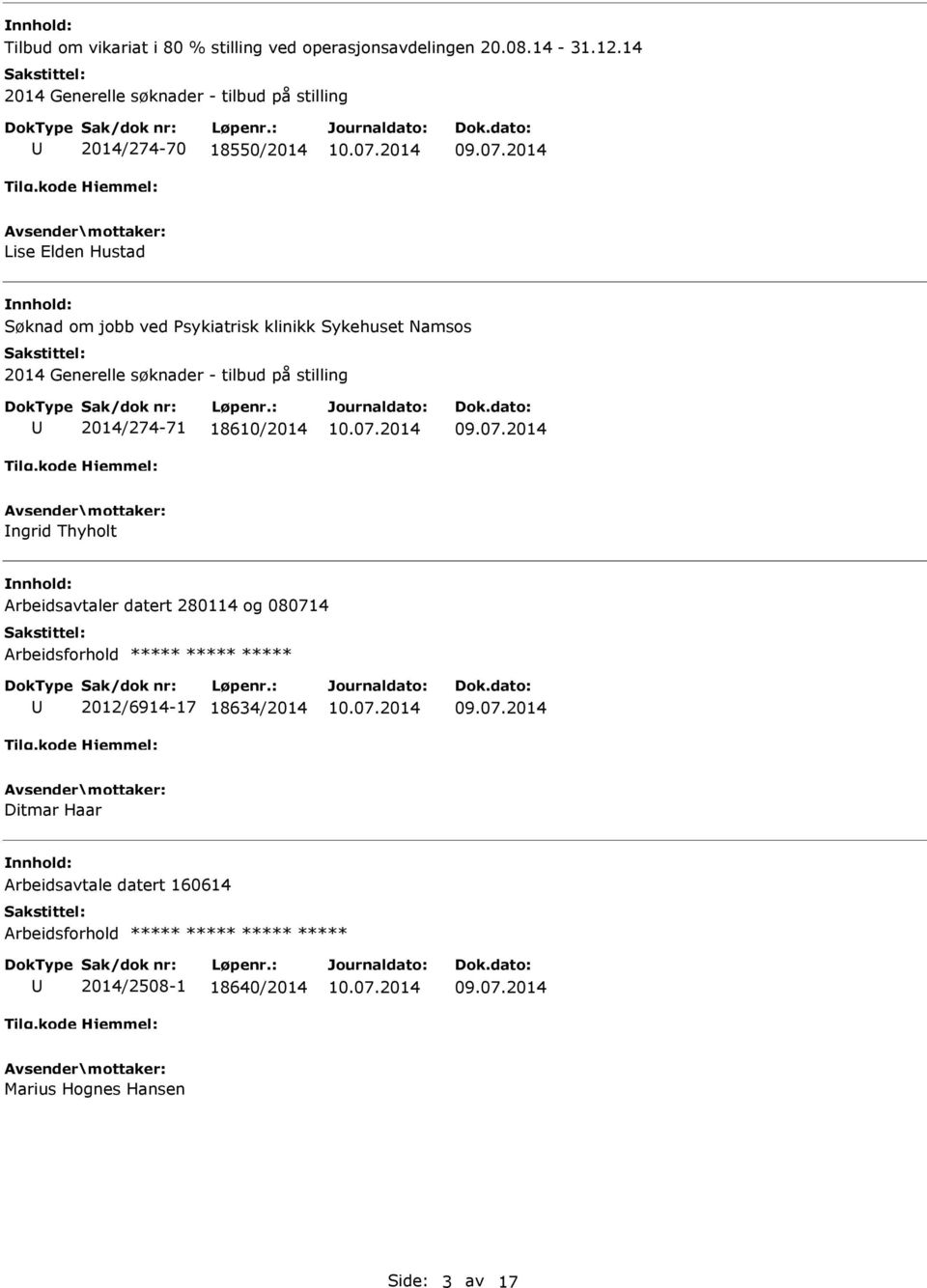 Psykiatrisk klinikk Sykehuset Namsos 2014 Generelle søknader - tilbud på stilling 2014/274-71 18610/2014 ngrid