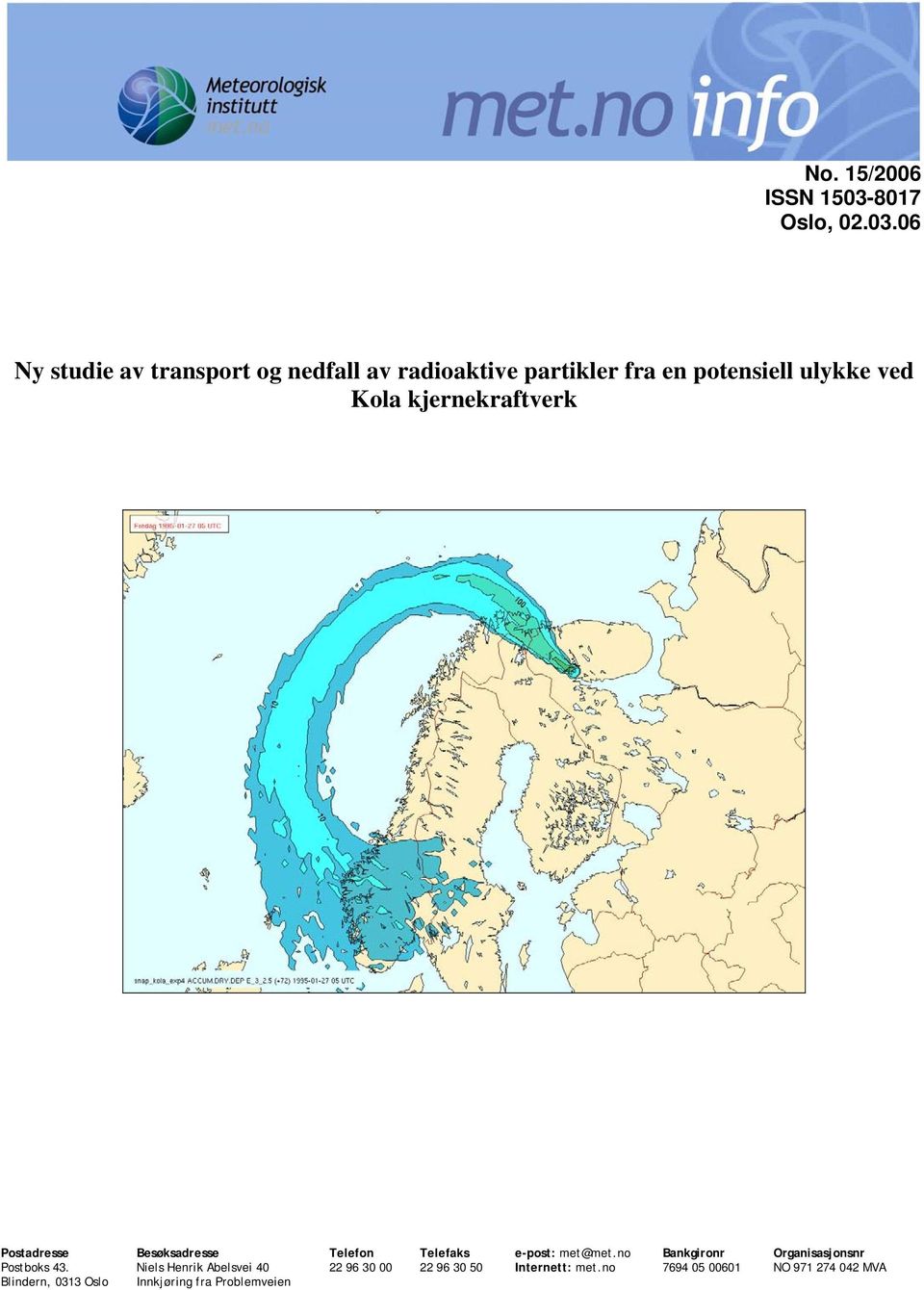 06 Ny studie av transport og nedfall av radioaktive partikler fra en potensiell ulykke ved Kola