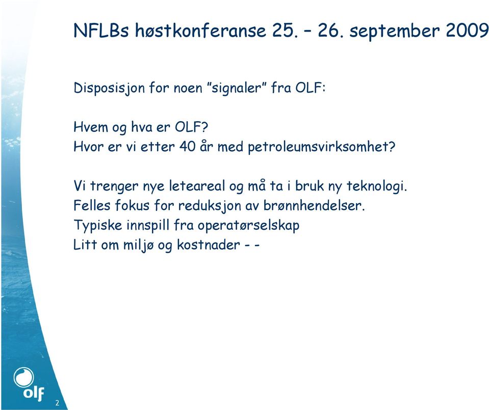 Hvor er vi etter 40 år med petroleumsvirksomhet?